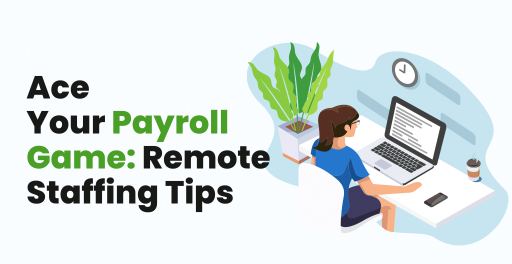 10 Remote Payroll Staffing Tips for Success | Infojini Blog - Banner-1