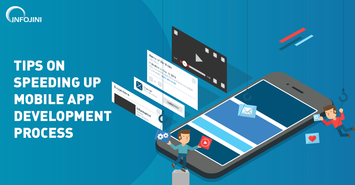 Tips to Reduce Mobile App Development Process for Faster Delivery 