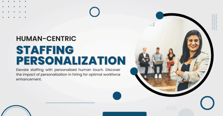 How Does Personalization Enhance Staffing Through the Human Element?