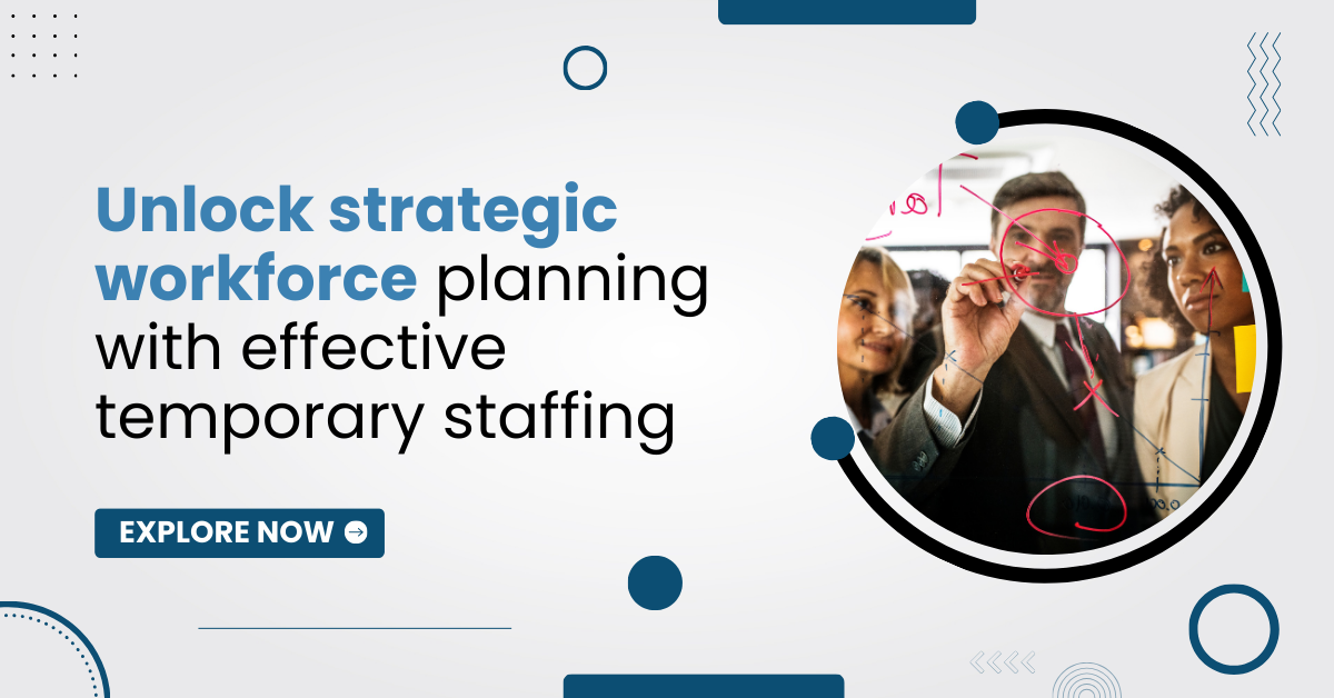The Role of Temporary Staffing in Workforce Planning