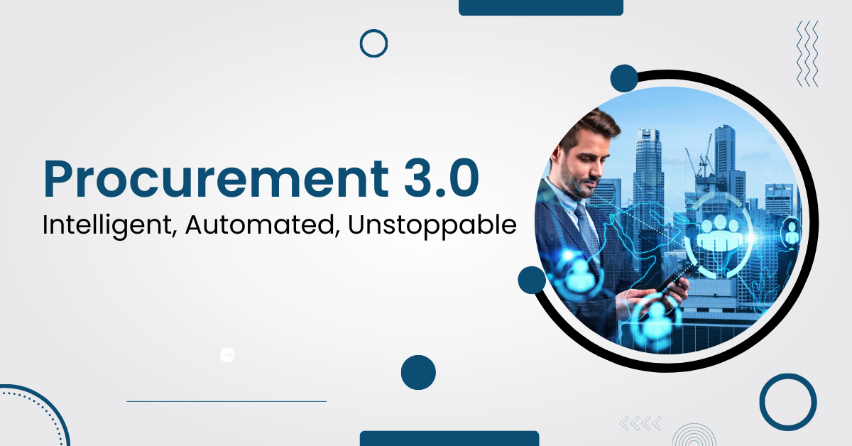 Procurement 3.0: AI & Intelligent Automation in 2025