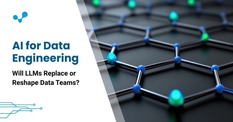 AI for Data Engineering: Will LLMs Replace or Reshape Data Teams?