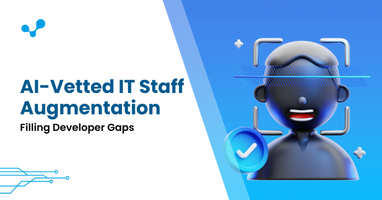 AI-Vetted IT Staff Augmentation: Filling Developer Gaps