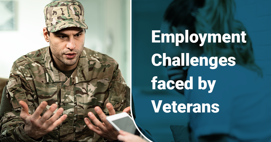 Employment Challenges faced by Veterans