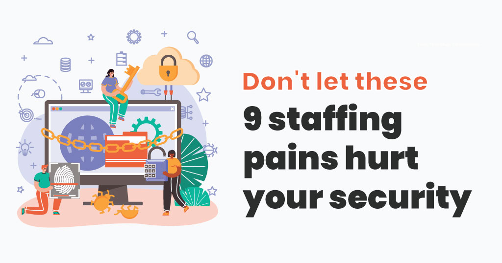 9 pain points of Cyber Security Staffing | Infojini Blog Banner